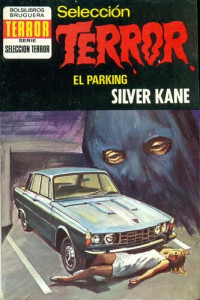 Silver Kane — El parking