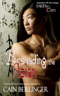 Berlinger Cain — Persuading the Asian