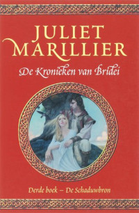 Marillier Juliet — De Kronieken van Bridei 03 - De Schaduwbron