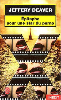 Deaver Jeffery — Épitaphe Pour Une Star Du Porno