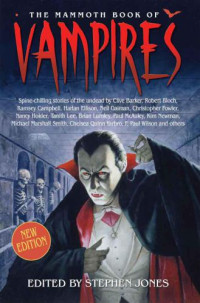 Jones, Stephen (Editor) — The Mammoth Book of Vampires