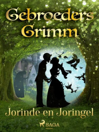 Gebroeders Grimm — Jorinde en Joringel