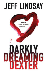 Jeffry P. Lindsay — Darkly Dreaming Dexter - Dexter #01