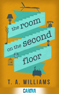 Williams, T A — The Room on the Second Floor
