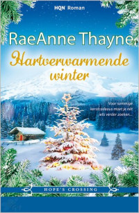 RaeAnne Thayne — Hartverwarmende winter - Hope's Crossing deel 6