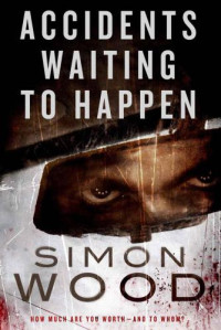 Wood Simon — Accidents Waiting to Happen