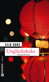 Ella Danz — Unglückskeks - Angermüllers achter Fall