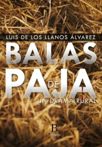 Luis de los Llanos Álvarez — Balas de paja