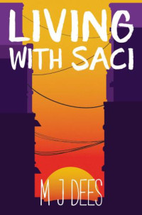 Dees, M J — Living with Saci