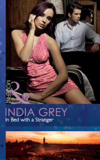  — In Bed with a Stranger by India Grey