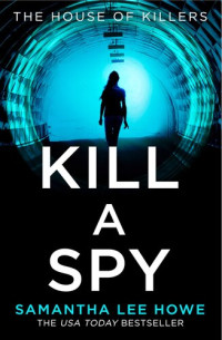 Samantha Lee Howe — Kill a Spy