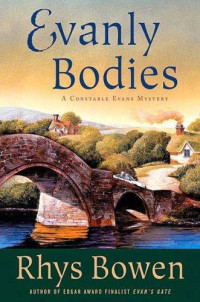 Rhys Bowen — Evanly Bodies (Constable Evans Mystery 10)