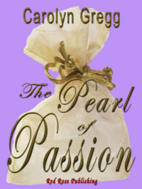 Gregg Carolyn — The Pearl of Passion