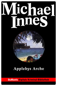Michael Innes — Appleby's Arche
