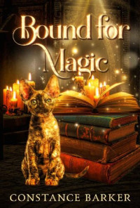 Constance Barker — Bound for Magic (Tortie Kitten Mystery 1)