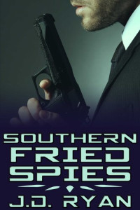 J.D. Ryan — Southern Fried Spies