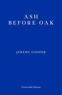 Jeremy Cooper — Ash Before Oak