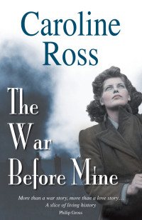 Ross Caroline — The War Before Mine