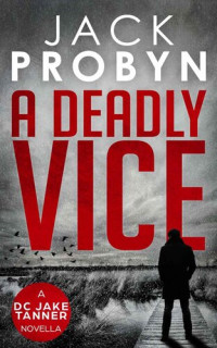 Jack Probyn — A Deadly Vice