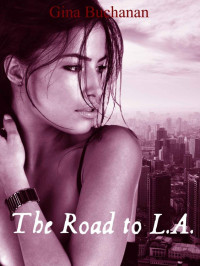 Buchanan Gina — The Road to L.A.