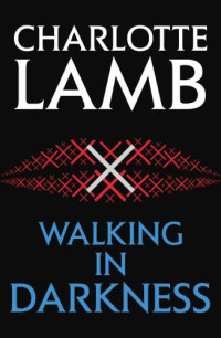Lamb Charlotte — Walking in Darkness
