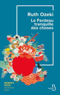 Ruth Ozeki — Le fardeau tranquille des choses