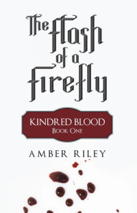 Riley Amber — The Flash of a Firefly