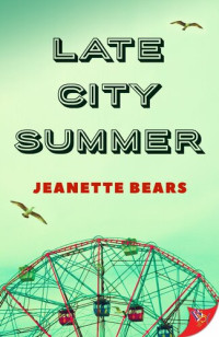 Jeanette Bears — Late City Summer