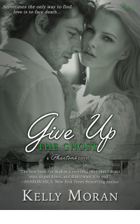 Moran Kelly — Give Up the Ghost