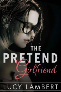 Lambert Lucy — The Pretend Girlfriend