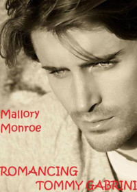 Monroe Mallory — Romancing Tommy Gabrini