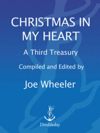 Joe Wheeler — Christmas in My Heart, A Third Treasury: Further Tales of Holiday Joy