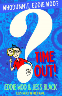 Eddie Woo; Jess Black — Time Out!