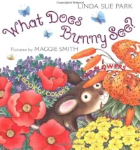 Linda Sue Park — What Does Bunny See?