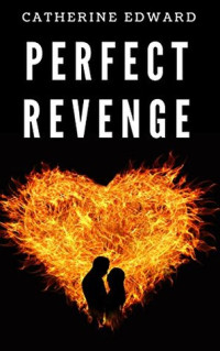 Edward Catherine — Perfect Revenge