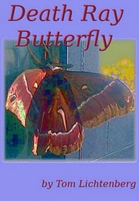 Lichtenberg Tom — Death Ray Butterfly