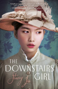 Stacey Lee — The Downstairs Girl