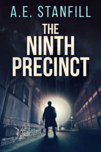 A.E. Stanfill — The Ninth Precinct