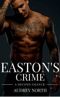 North Audrey — Easton’s Crime: A Second Chance: