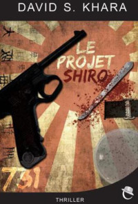 Khara, David S — Le projet shiro