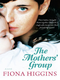 Higgins Fiona — The Mothers' Group