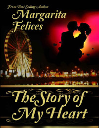 Felices Margarita — The Story of My Heart