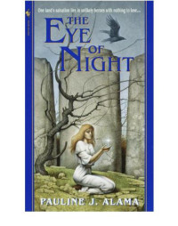 Alama, Pauline J — The Eye of Night