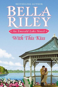 Riley Bella — With This Kiss