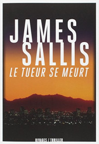 Sallis James — Le tueur se meurt