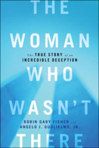 Fisher Robin Gaby; Guglielmo Angelo J Jr — The Woman Who Wasn’t There