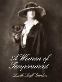 . — A Woman of Temperament
