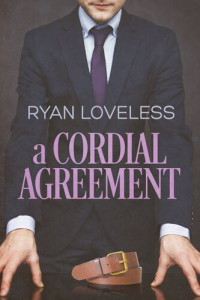 Ryan Loveless — A Cordial Agreement