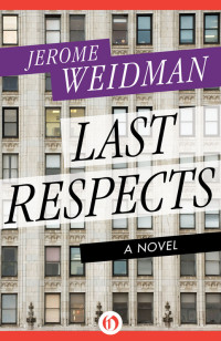 Weidman Jerome — Last Respects