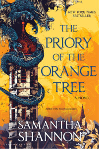 Samantha Shannon — The Priory of the Orange Tree - The Roots of Chaos, Book 1